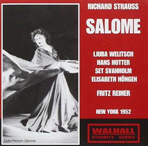 Fritz Reiner Ljuba Welitsch Hans Hotter/Richard Strauss: Salome - New York 1952 (Double-Cd@Richard Strauss: Salome - New York 1952 (Double-Cd