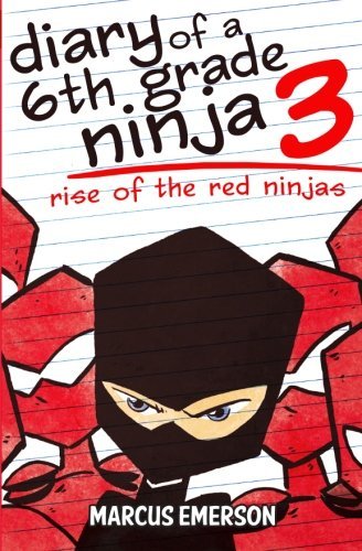 Emerson, Marcus Child, Noah/Diary Of A 6th Grade Ninja 3: Rise Of The Red Ninj