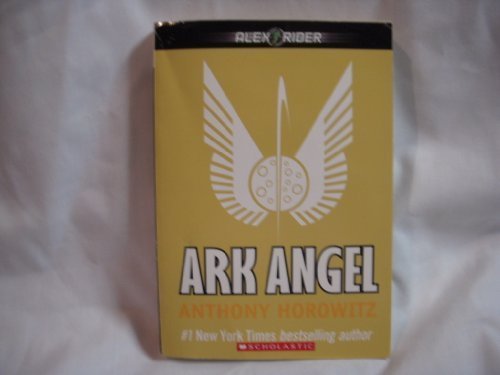 Anthony Horowitz/Ark Angel: Alex Rider