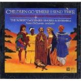 Robert Decormier Singers & Ensemble Children Go Where I Send Thee (a Christmas Celebra 