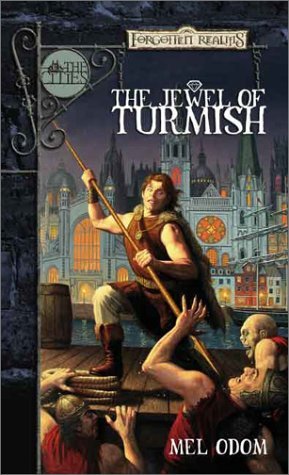 Mel Odom The Jewel Of Turmish (forgotten Realms The Citie 
