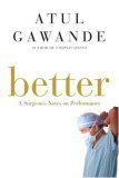 ATUL GAWANDE/Better@Better
