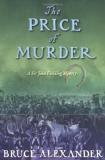 Bruce Alexander The Price Of Murder (sir John Fielding Mysteries) 