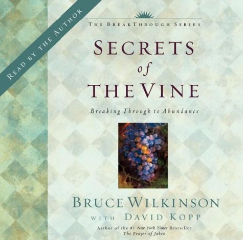 Bruce Wilkinson Secrets Of The Vine CD Breaking Through To Abunda 