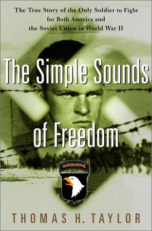 Thomas H. Taylor The Simple Sounds Of Freedom The True Story Of Th 