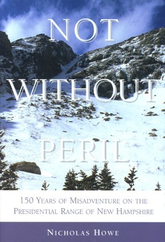 Nicholas S. Howe Not Without Peril One Hundred And Fifty Years Of 