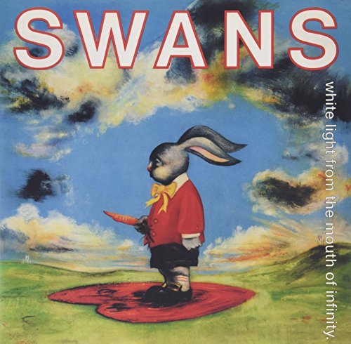 Swans/White Light From The Mouth Of Infinity