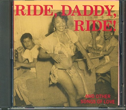 Ride, Daddy, Ride!/And Other Songs Of Love