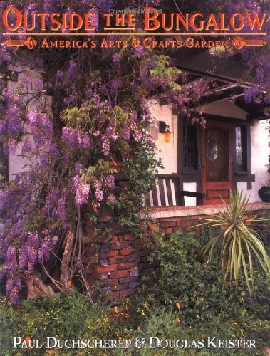 Keister Douglas Duchscherer Paul Outside The Bungalow America's Arts And Crafts Ga 