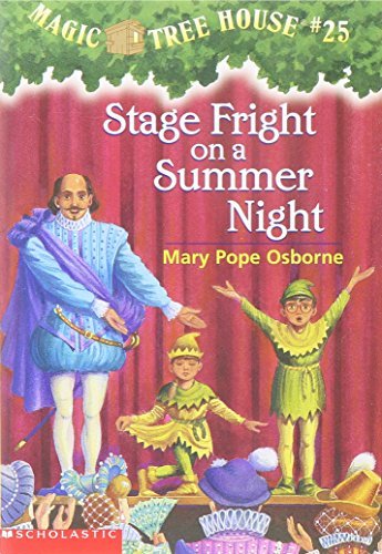 Mary Pope Osborne/Stage Fright On A Summer Night@Magic Tree House #25