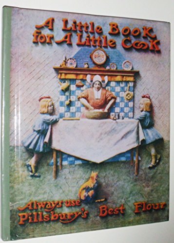 L. Hubbard Little Book For A Little Cook Always Use Pillsbur 