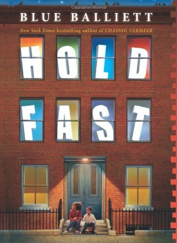 Blue Balliett/By Blue Balliett - Hold Fast (1/30/13)