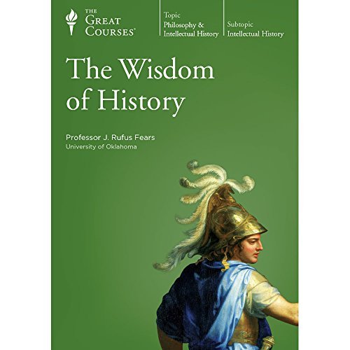 Professor Rufus Fears The Wisdom Of History (the Great Courses) 