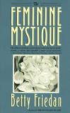 Betty Friedan The Feminine Mystique 