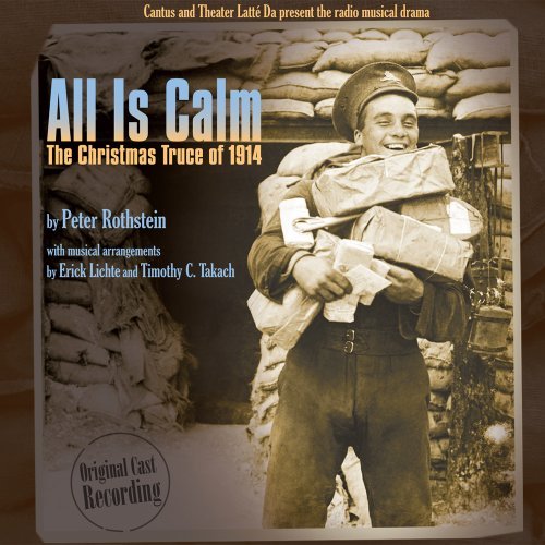 Cantus Theater Latte Da Peter Rothstein Erick Lich All Is Calm 