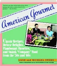 Stern Jane Stern Michael American Gourmet Classic Recipes Deluxe Delights 