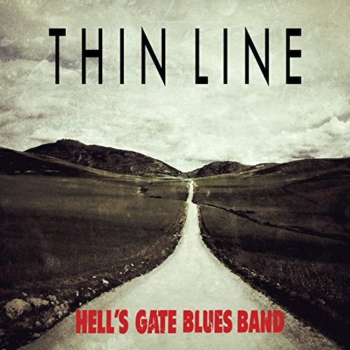 Hell's Gate Blues Band/Thin Line