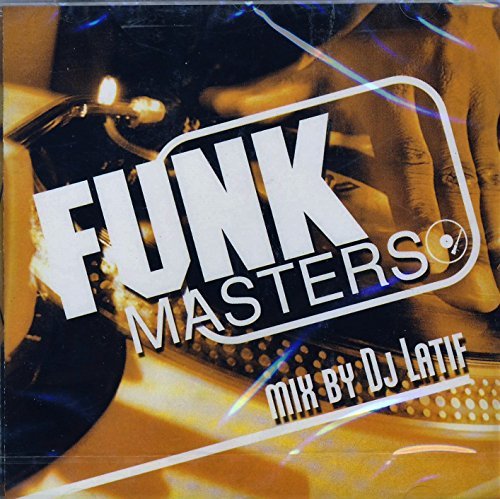 Funk Masters (Mix By DJ Latif)/Funk Masters (Mix By DJ Latif)