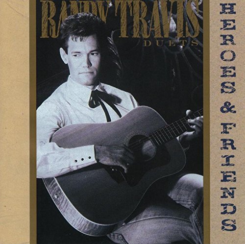 Randy Travis/Heroes & Friends