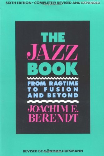 Gunther Berendt/The Jazz Book: From Ragtime To Fusion And Beyond