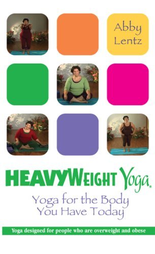 HEAVYWEIGHT YOGA:/Heavyweight Yoga: Yoga For The Body You Have Today