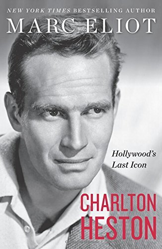Marc Eliot/Charlton Heston@Hollywood's Last Icon