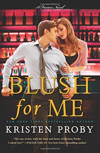 Kristen Proby/Blush for Me@A Fusion Novel