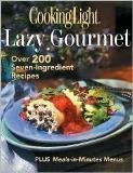 Editors Of Cooking Light Cain. Anne Chappell The Lazy Gourmet Over 200 Seven Ingredient Recipe 