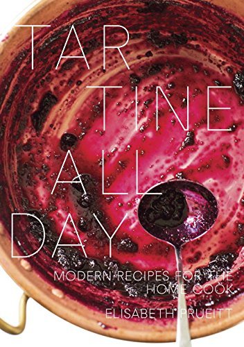 Elisabeth Prueitt Tartine All Day Modern Recipes For The Home Cook [a Cookbook] 