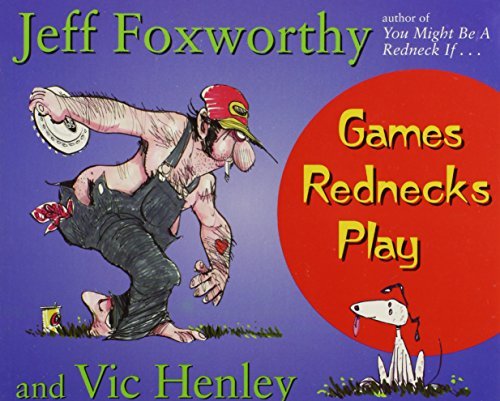 Jeff Foxworthy & Vic Henley/Games Rednecks Play
