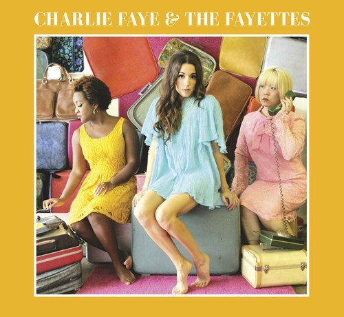 Charlie & The Fayettes Faye/Charlie Faye & The Fayettes