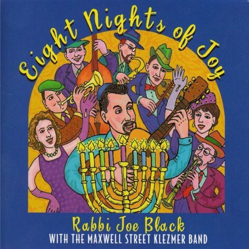 Rabbi Joe Black With The Maxwell Street Klezmer Ba/Eight Nights Of Joy