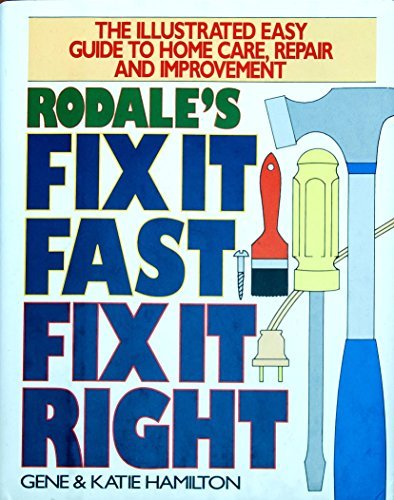 Gene & Kate Hamilton/Fix It Fast, Fix It Right: Hundreds Of Quick & Eas
