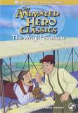 Richard Rich The Wright Brothers (the Animated Hero Classics) 