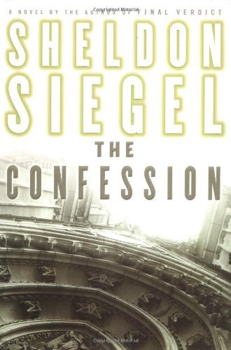 SHELDON SIEGEL/The Confession