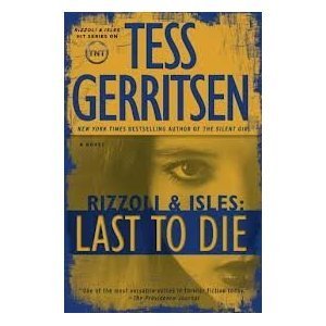 Tess Gerritsen/Rizzoli & Isles: Last To Die (Large Print Edition)