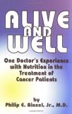 Philip E. Binzel Alive & Well One Doctor's Experience With Nutriti 