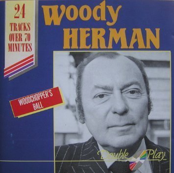 Woody Herman/Woodchopper's Ball (24 Tracks)