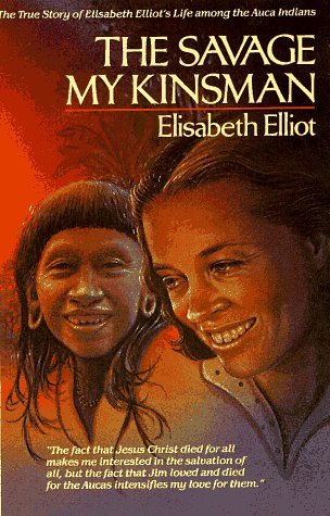 Elisabeth Elliot The Savage My Kinsman 