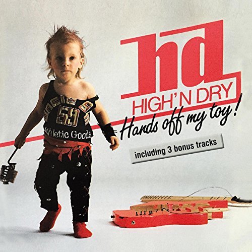High'N Dry/Hands Off My Toy