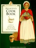 Pleasant Company Felicity's Cookbook A Peek At Dining In The Past 