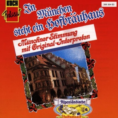 In Munchen Steht Ein Hofbrauhaus/In Munchen Steht Ein Hofbrauhaus