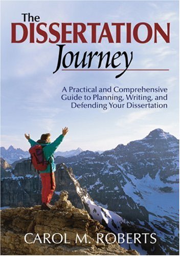 Carol M. Roberts/Dissertation Journey,The@A Practical And Comprehensive Guide To Planning,