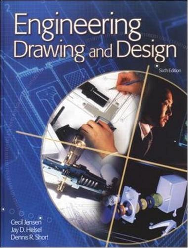 Jay D. Helsel Engineering Drawing And Design Student Edition 200 0006 Edition; 