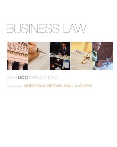 Gordon W. Brown Business Law With Ucc Applications 0012 Edition; 