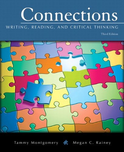 Tammy Montgomery Connections Writing Reading And Critical Thinking 0003 Edition; 