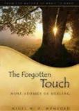 Nigel W. D. Mumford The Forgotten Touch More Stories Of Healing 