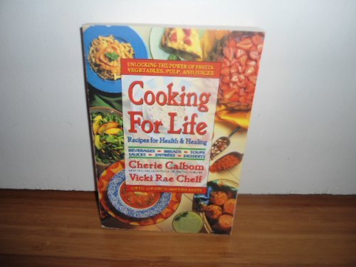 Calbom Cherie Chelf Vicki Rae Cooking For Life 