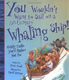 Salariya David Antram David Cook Peter You Wouldn't Want To Sail On A 19th Century Whalin 