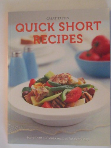 Great Tastes Quick Short Recipes (great Tastes) 
